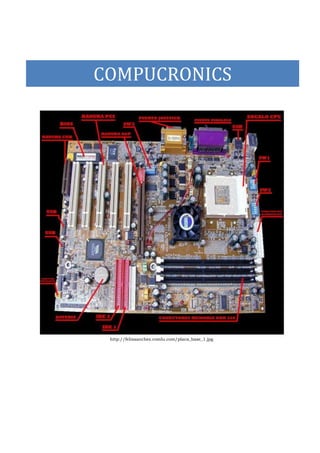 COMPUCRONICS




 http://felixsanchez.comlu.com/placa_base_1.jpg
 