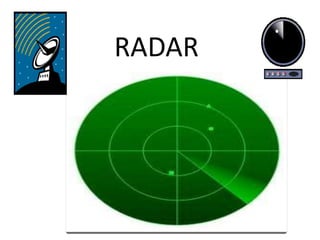 RADAR

 