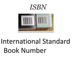 ISBN

International Standard
Book Number

 
