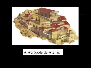 A Acrópole de Atenas 