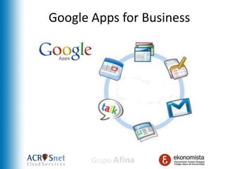 Google Apps for Business
 