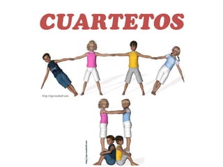CUARTETOS
 