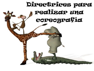 Directrices para realizar una coreografía 