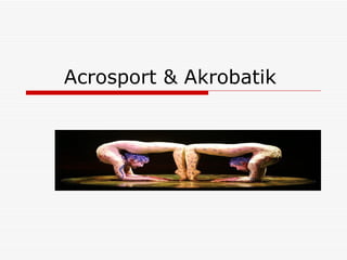 Acrosport & Akrobatik  
