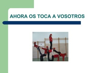 AHORA OS TOCA A VOSOTROS 