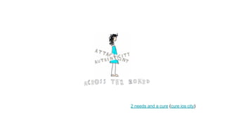 2 needs and a cure (cure ios city)
 