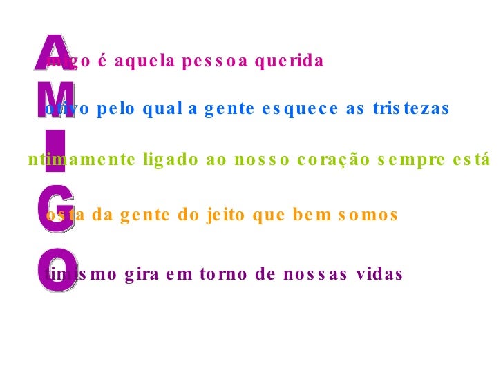 Acrostico do amigo Acrostico do amigo