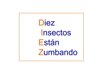 D iez I nsectos E stán Z umbando 