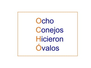 O cho C onejos H icieron Ó valos 
