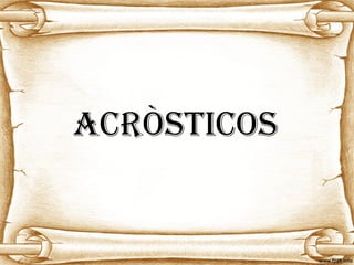 ACRÒSTICOS
 