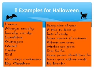  Examples for Halloween
 