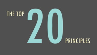 THE TOP
PRINCIPLES
 