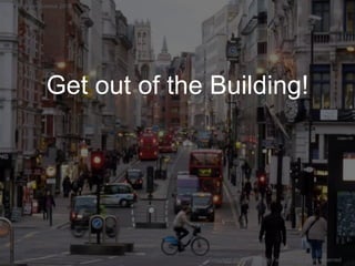 Get out of the Building!
Copyright 2018 Masayuki Tadokoro All rights reserved
Startup Science 2018
 