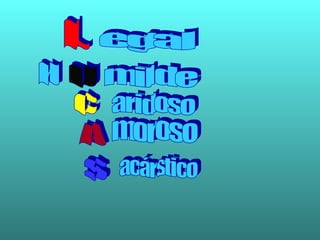 L U c A S egal H milde aridoso moroso acárstico 