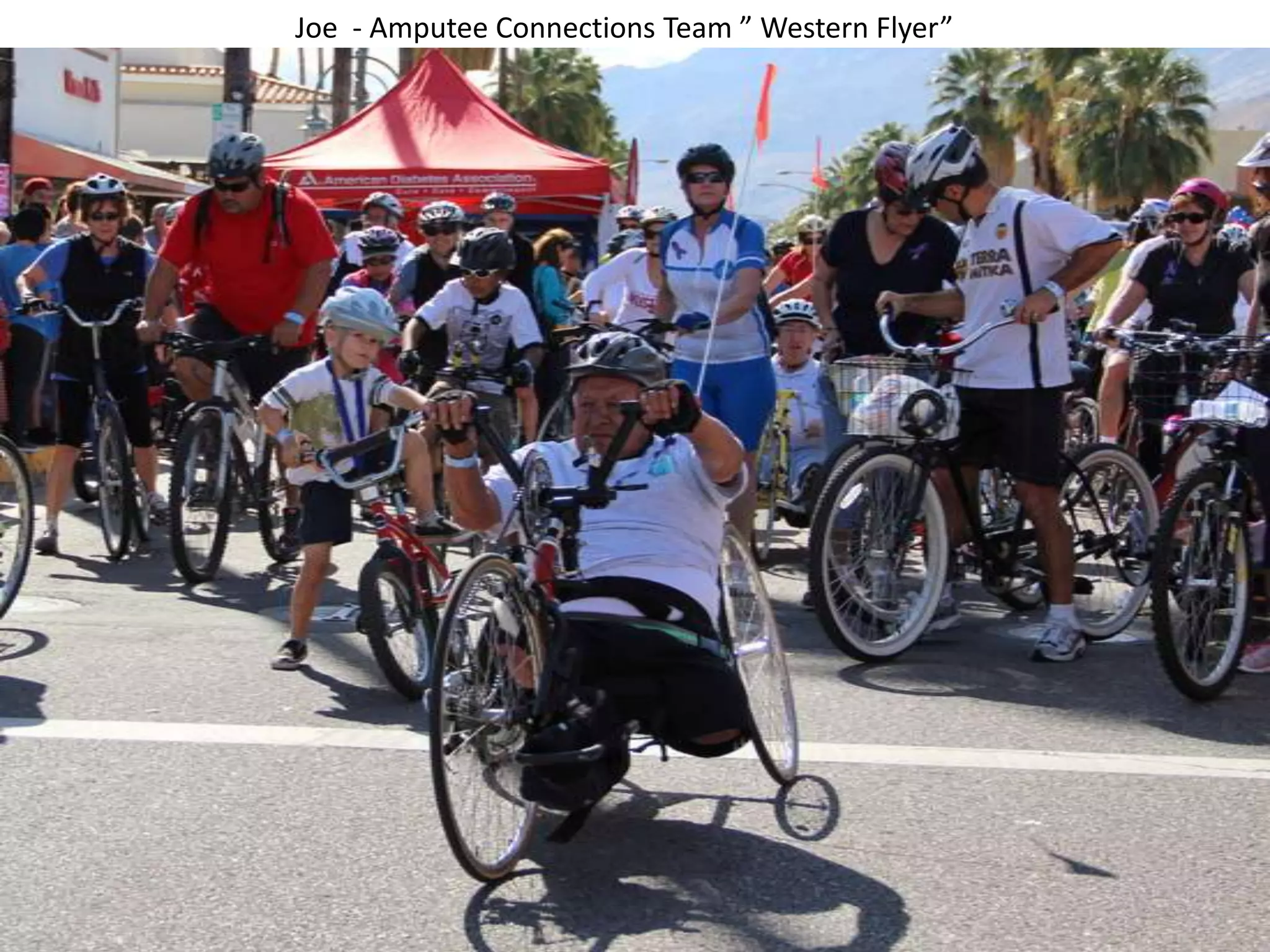 Joe - Amputee Connections Team ” Western Flyer”
 