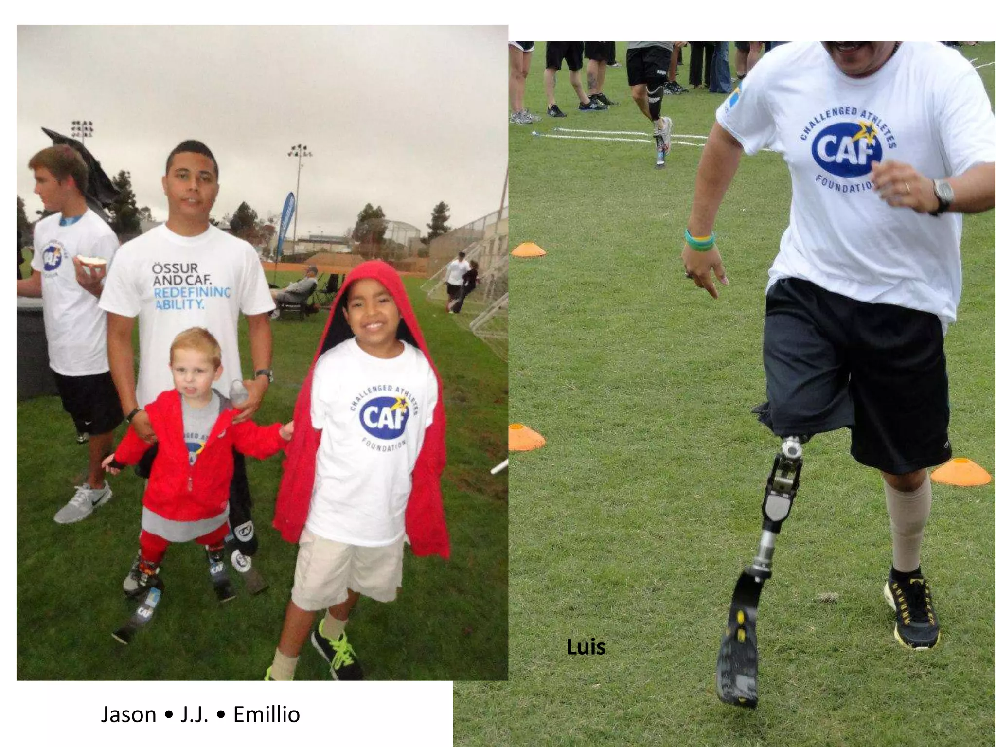 Luis

Jason • J.J. • Emillio
 