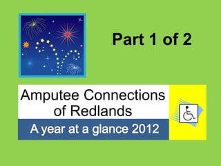 Part 1 of 2


Amputee Connections
   of Redlands
 