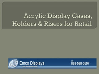 Acrylic Display Cases, Holders & Risers for Retail