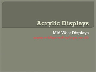 Mid West Displays www.midwestdisplays.co.uk 