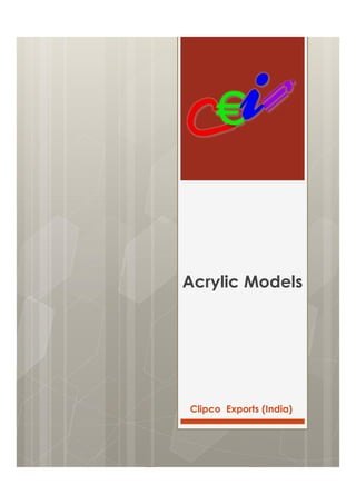 Clipco Exports (India)
Acrylic Models
 