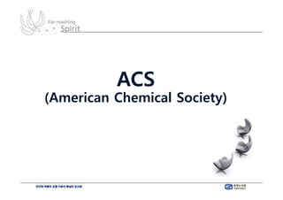 ACS
(American Chemical Society)
 
