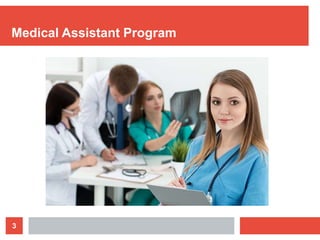 3
Medical Assistant Program
 