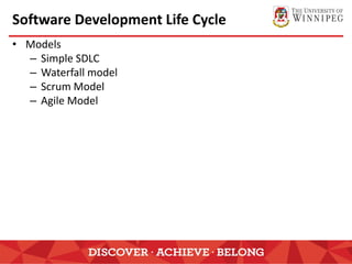 Software Development Life Cycle
• Models
– Simple SDLC
– Waterfall model
– Scrum Model
– Agile Model
 