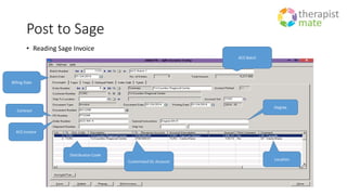 Post to Sage
• Reading Sage Invoice
Contract
ACS Invoice
Degree
Billing Date
ACS Batch
Customized GL Account
Location
Distribution Code
 