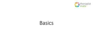 Basics
 