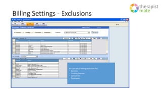 Billing Settings - Exclusions
You can setup linking exclusions for:
• Services
• Funding Sources
• Consumers
• Employees
 