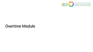 Overtime Module
 