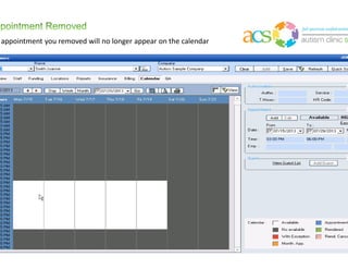 About colors in Scheduler
• Please note the legend for the colors in the calendar.
 