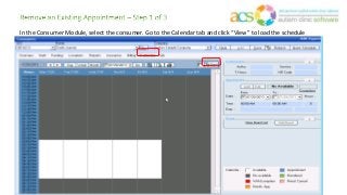 In the Consumer Module, select the consumer. Go to the Calendar tab and click “View” to load the schedule
 