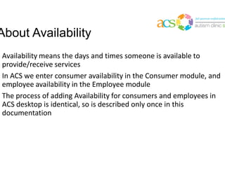 Add availability (Desktop) in 3
steps
Scheduling
 
