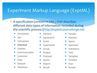 Experimental Linked Data (ExptLD)
 Define data packets
that capture the
metadata of
 Resources
 Data
 Integrate with o...