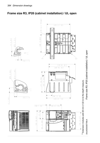 384 Dimension drawings
Frame size R3, IP20 (cabinet installation) / UL open
FramesizeR3,IP20(cabinetinstallation)/ULopen3AUA0000067786-A
1)
Extensionmodulesadd26mm(1.02in)tothedepthmeasure.
1)
 
