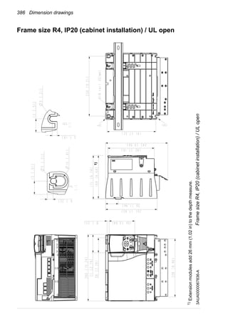 386 Dimension drawings
Frame size R4, IP20 (cabinet installation) / UL open
FramesizeR4,IP20(cabinetinstallation)/ULopen3AUA0000067836-A
1)
Extensionmodulesadd26mm(1.02in)tothedepthmeasure.
1)
 