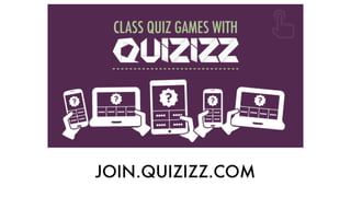 JOIN.QUIZIZZ.COM
 