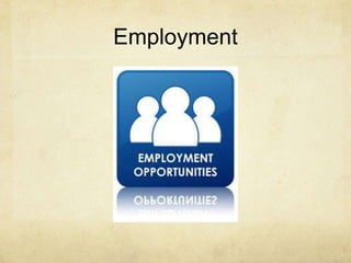 Employment
 