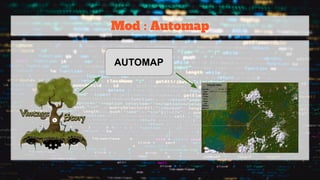 Mod : Automap
AUTOMAP
 