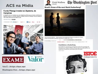 ACS na Midia
Isto É - Artigo: clique aqui
Washington Post - Artigo: clique aqui
 