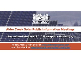 Follow Alder Creek Solar at www.aldercreeksolar.com
or on Facebook at www.facebook.com/AlderCreekSolar/
 