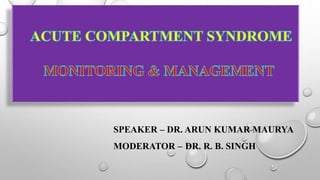 SPEAKER – DR. ARUN KUMAR MAURYA
MODERATOR – DR. R. B. SINGH
 