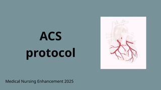 ACS PROTOCOL acute coronary syndrom.pptx
