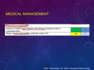 MEDICAL MANAGEMENT
JACC. September 23, 2014. Accepted Manuscript
 