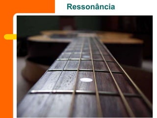 Ressonância
 