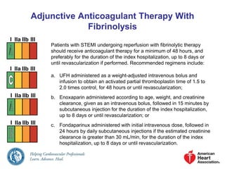 Adjunctive Antithrombotic Therapy to Support
Reperfusion With Fibrinolytic Therapy
 
