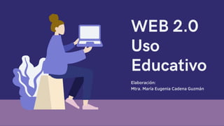 Herramientas Web 2.0 y su uso educativo