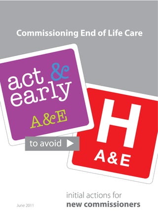 Commissioning End of Life Care

to avoid

June 2011

initial actions for
new commissioners

 