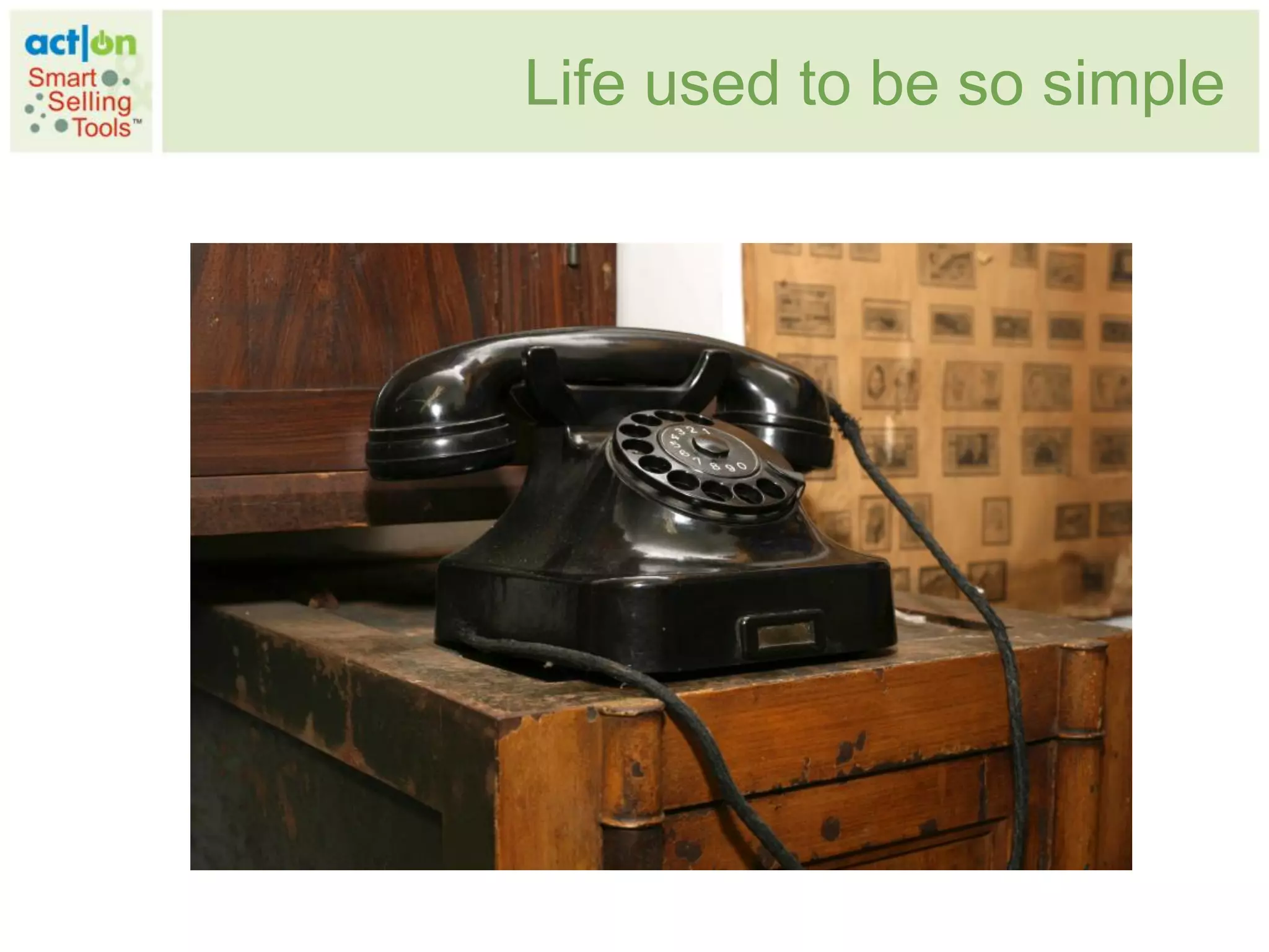 Life used to be so simple
 